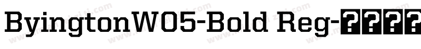 ByingtonW05-Bold Reg字体转换